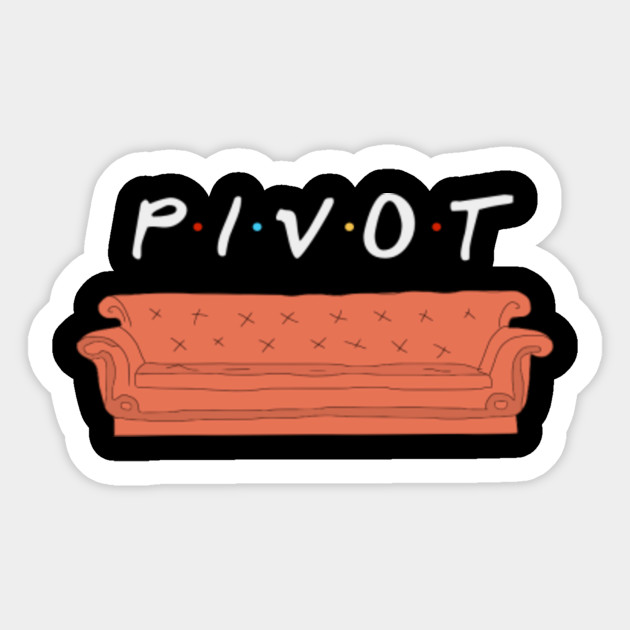 Pivot Friends Sticker Teepublic 3735